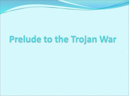 Prelude to the Trojan War