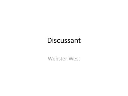 Discussant Webster West.