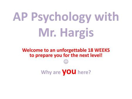 AP Psychology with Mr. Hargis