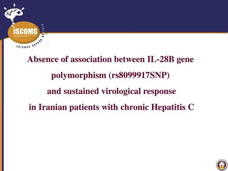 Absence of association between IL-28B gene polymorphism (rs8099917SNP) and sustained virological response in Iranian patients with chronic Hepatitis.