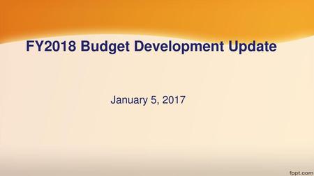 FY2018 Budget Development Update