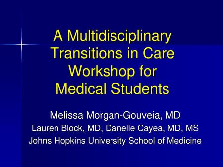 A Multidisciplinary Transitions in Care Workshop for Medical Students