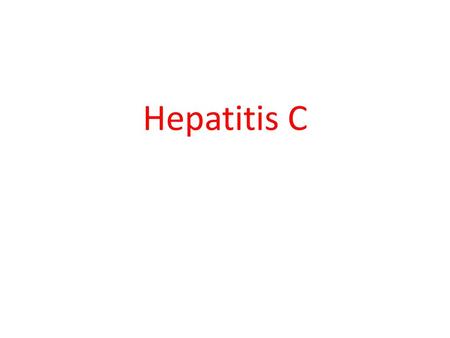 Hepatitis C.