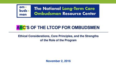 ABC’s of the LTCOP for Ombudsmen