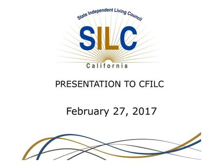 PRESENTATION TO CFILC February 27, 2017.