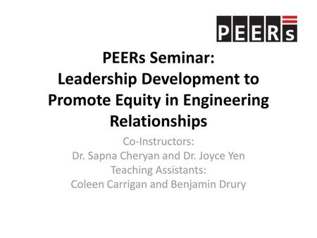 Co-Instructors: Dr. Sapna Cheryan and Dr. Joyce Yen