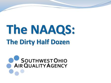 The NAAQS: The Dirty Half Dozen