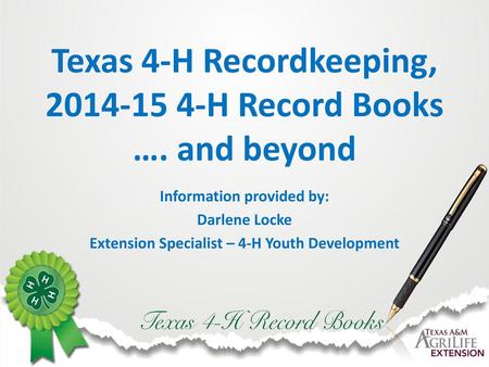 Texas 4-H Recordkeeping, H Record Books …. and beyond