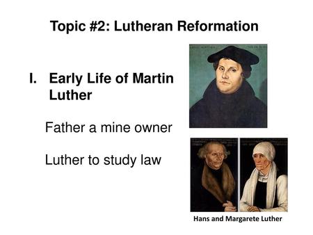 Topic #2: Lutheran Reformation