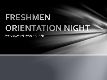 FRESHMEN ORIENTATION NIGHT