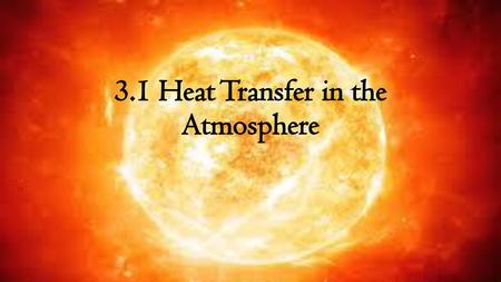 3.1 Heat Transfer in the Atmosphere