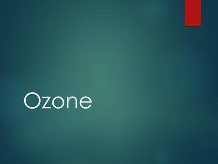 Ozone.