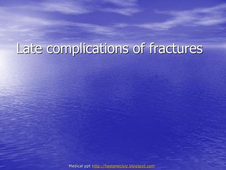 Late complications of fractures