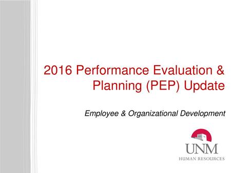 2016 Performance Evaluation & Planning (PEP) Update