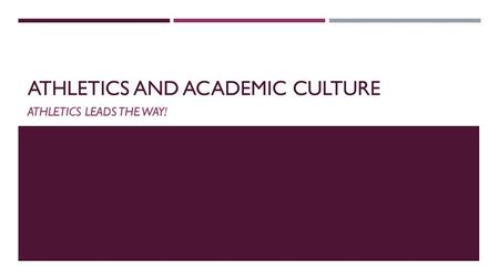 Athletics AND academic culture