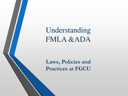 Understanding FMLA &ADA