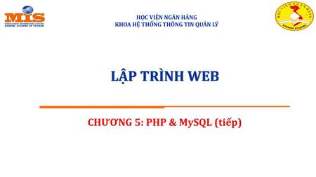 CHƯƠNG 5: PHP & MySQL (tiếp)