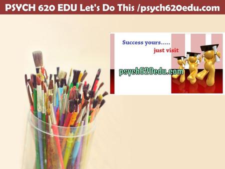 PSYCH 620 EDU Let's Do This /psych620edu.com