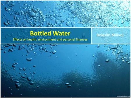 Bottled Water Effects on health, environment and personal finances