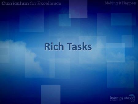 Rich Tasks.