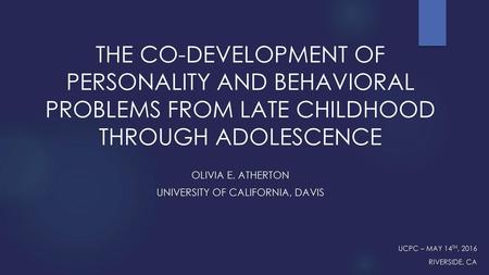 Olivia E. Atherton University of California, davis