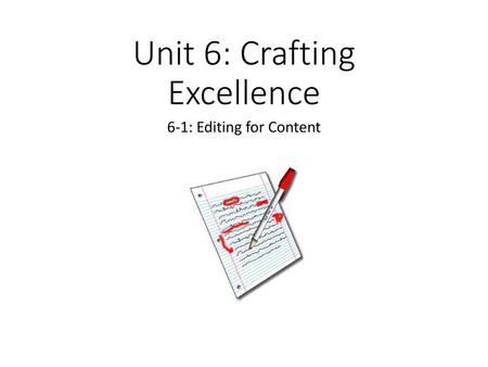 Unit 6: Crafting Excellence