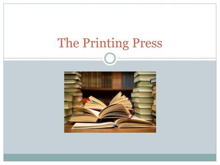 The Printing Press.