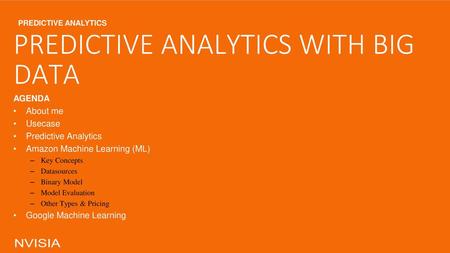 Predictive Analytics with BiG data