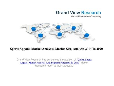 Sports Apparel Market Analysis, Market Size, Analysis 2014 To 2020