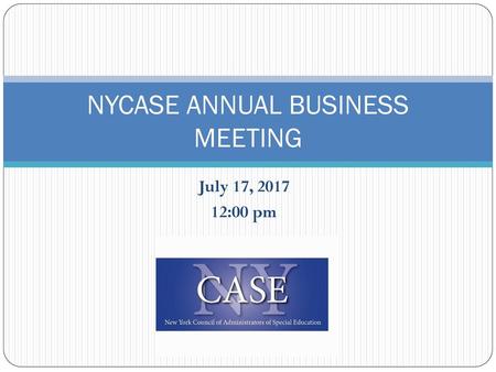 NYCASE ANNUAL BUSINESS MEETING