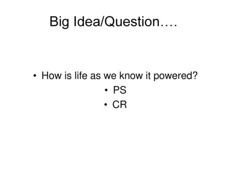 How is life as we know it powered?