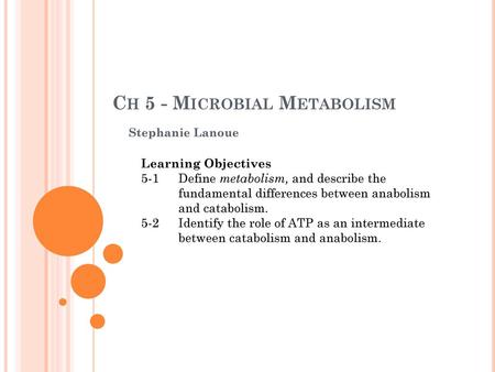 Ch 5 - Microbial Metabolism