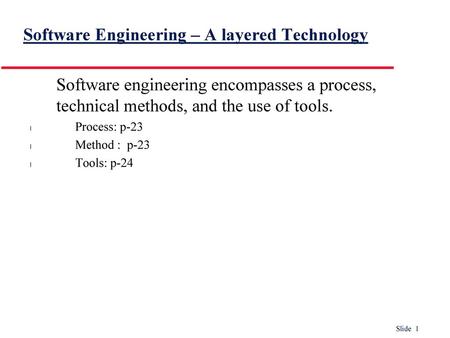 Software Engineering – A layered Technology