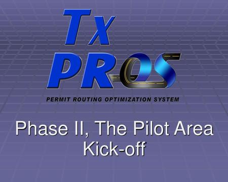 Phase II, The Pilot Area Kick-off