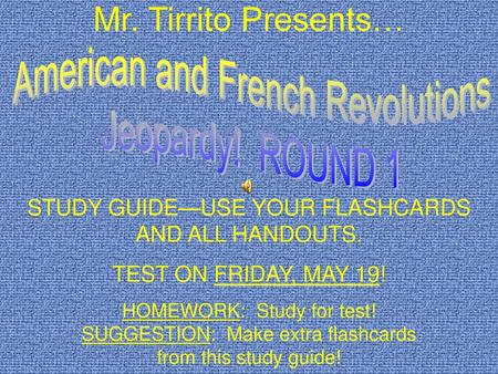 American and French Revolutions Jeopardy! ROUND 1