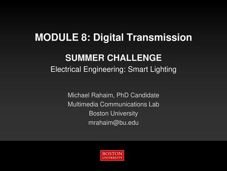 Michael Rahaim, PhD Candidate Multimedia Communications Lab