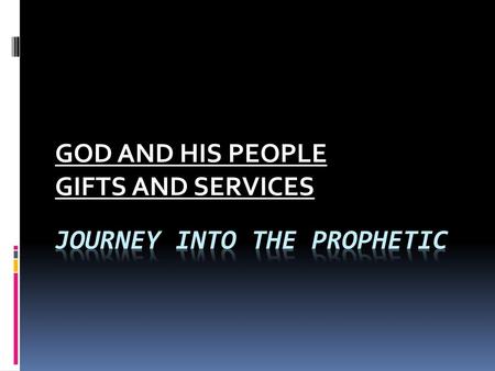 JOURNEY INTO THE PROPHETIC