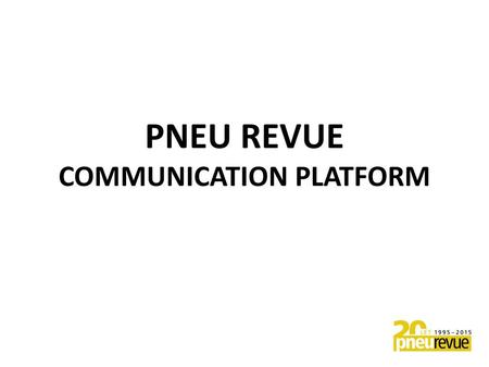 PNEU REVUE COMMUNICATION PLATFORM