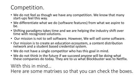 Competition. With this in mind…