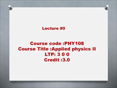 Course Title :Applied physics II