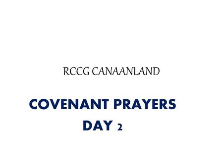 RCCG CANAANLAND COVENANT PRAYERS DAY 2.