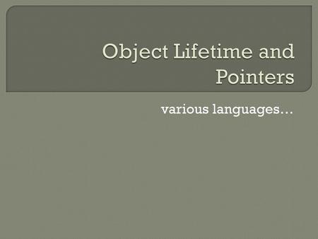 Object Lifetime and Pointers