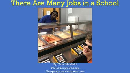 There Are Many Jobs in a School