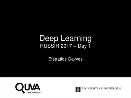 Deep Learning RUSSIR 2017 – Day 1