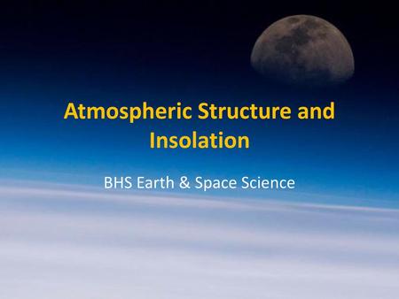 Atmospheric Structure and Insolation