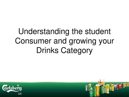 Understanding the student Consumer and growing your Drinks Category