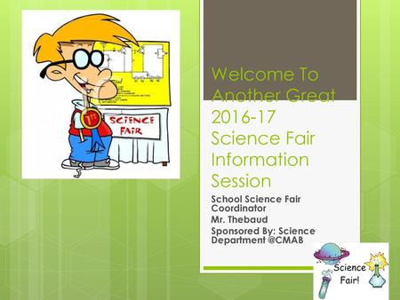 Welcome To Another Great Science Fair Information Session