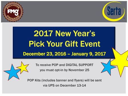 2017 New Year’s Pick Your Gift Event FMG and Serta present: