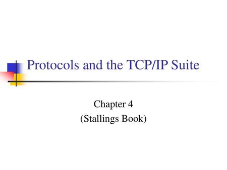 Protocols and the TCP/IP Suite