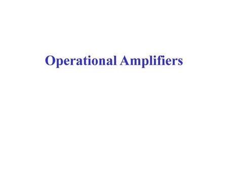 Operational Amplifiers